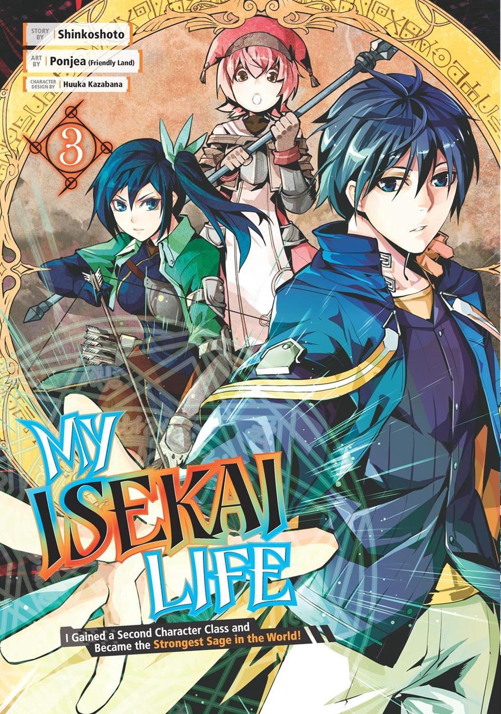 My Isekai Life 03: I Gained a Second Character Class and Became the Strongest Sage in the World! by Ponjea - ISBN: 9781646090990