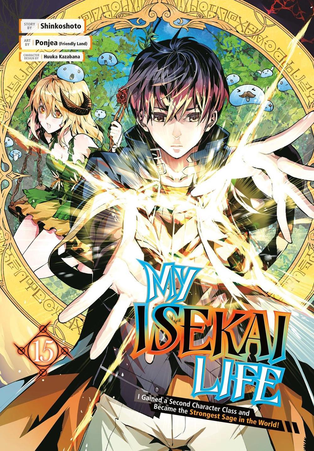 My Isekai Life 15: I Gained a Second Character Class and Became the Strongest Sage in the World! by Shinkoshoto - ISBN: 9781646092161