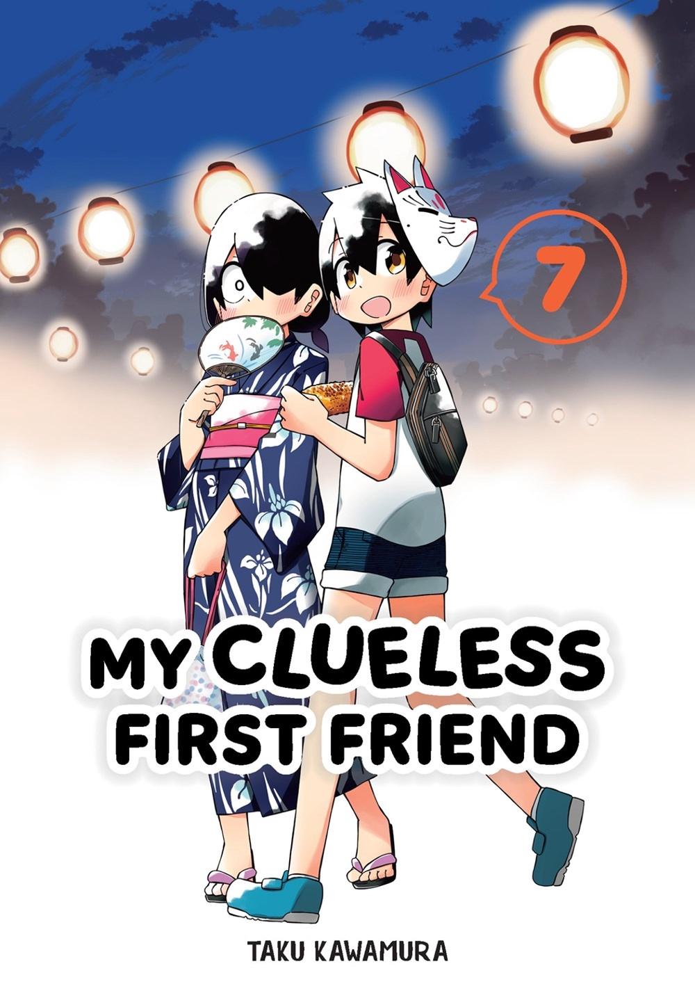 My Clueless First Friend 07 by Taku Kawamura - ISBN: 9781646092604