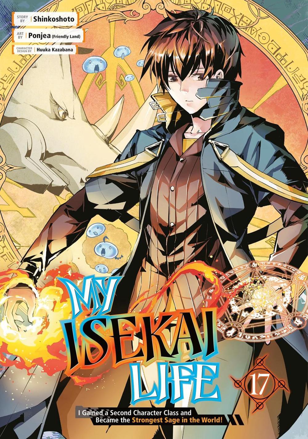 My Isekai Life 17: I Gained a Second Character Class and Became the Strongest Sage in the World! by Shinkoshoto - ISBN: 9781646093380