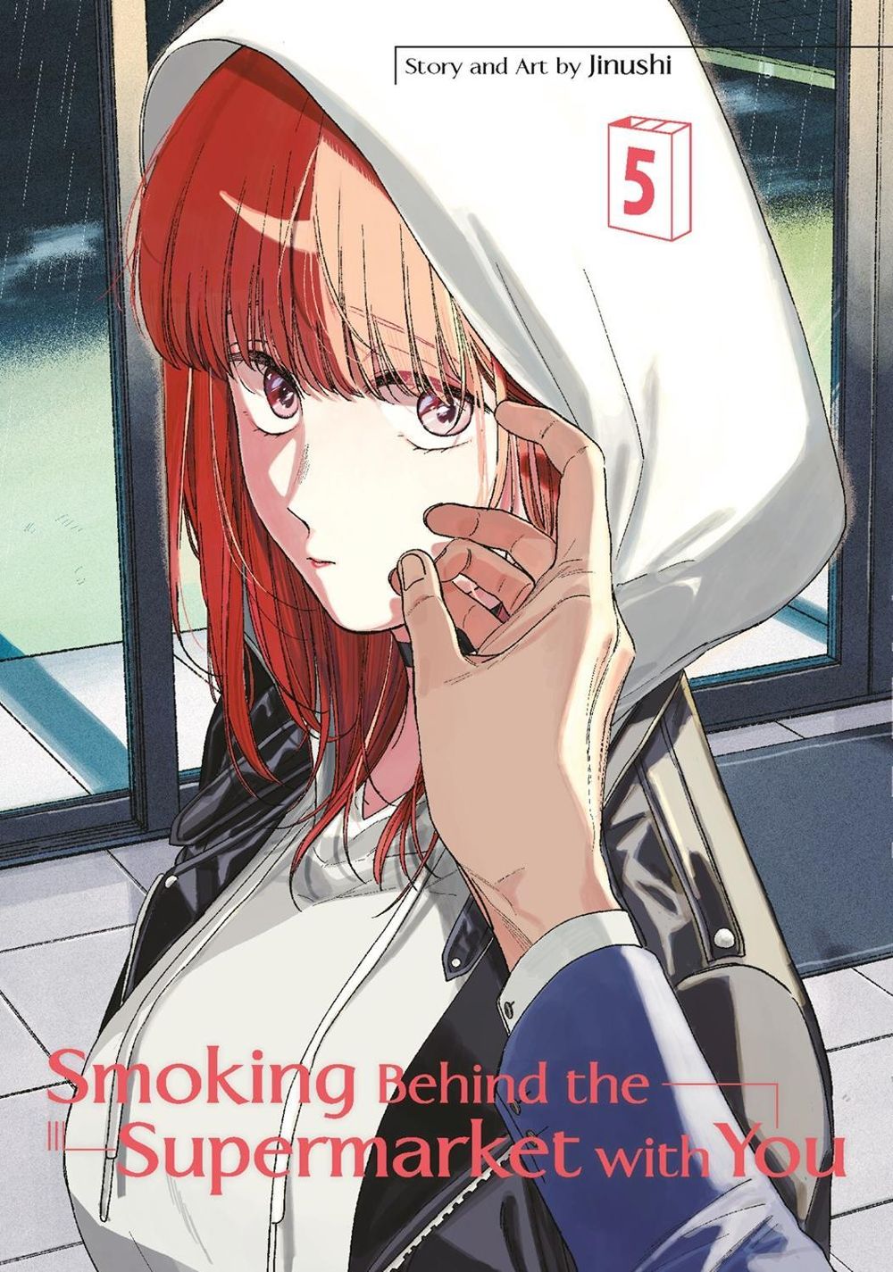 Smoking Behind the Supermarket with You 05 by JINUSHI - ISBN: 9781646093939