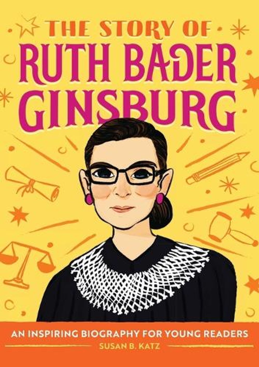 The Story of Ruth Bader Ginsburg by Susan B. Katz - ISBN: 9781646110117