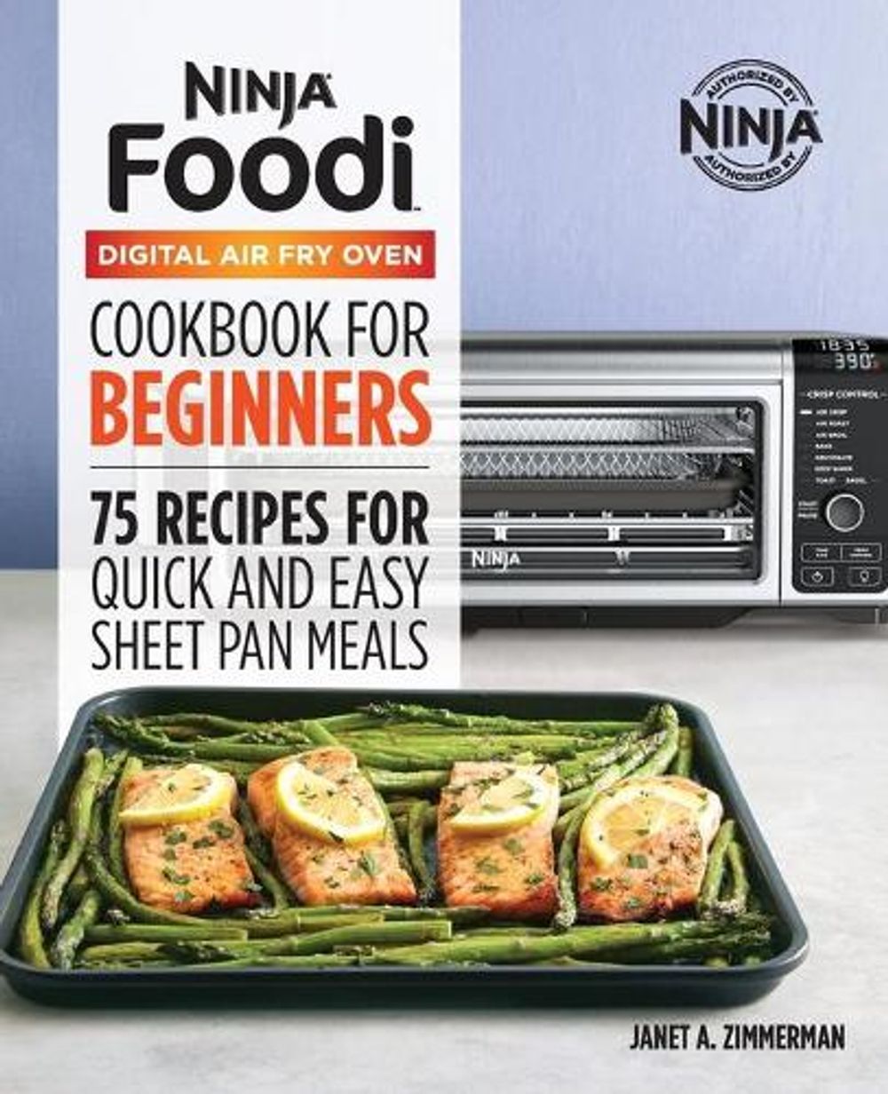 The Official Ninja Foodi Digital Air Fry Oven Cookbook by Janet A. Zimmerman - ISBN: 9781646110179