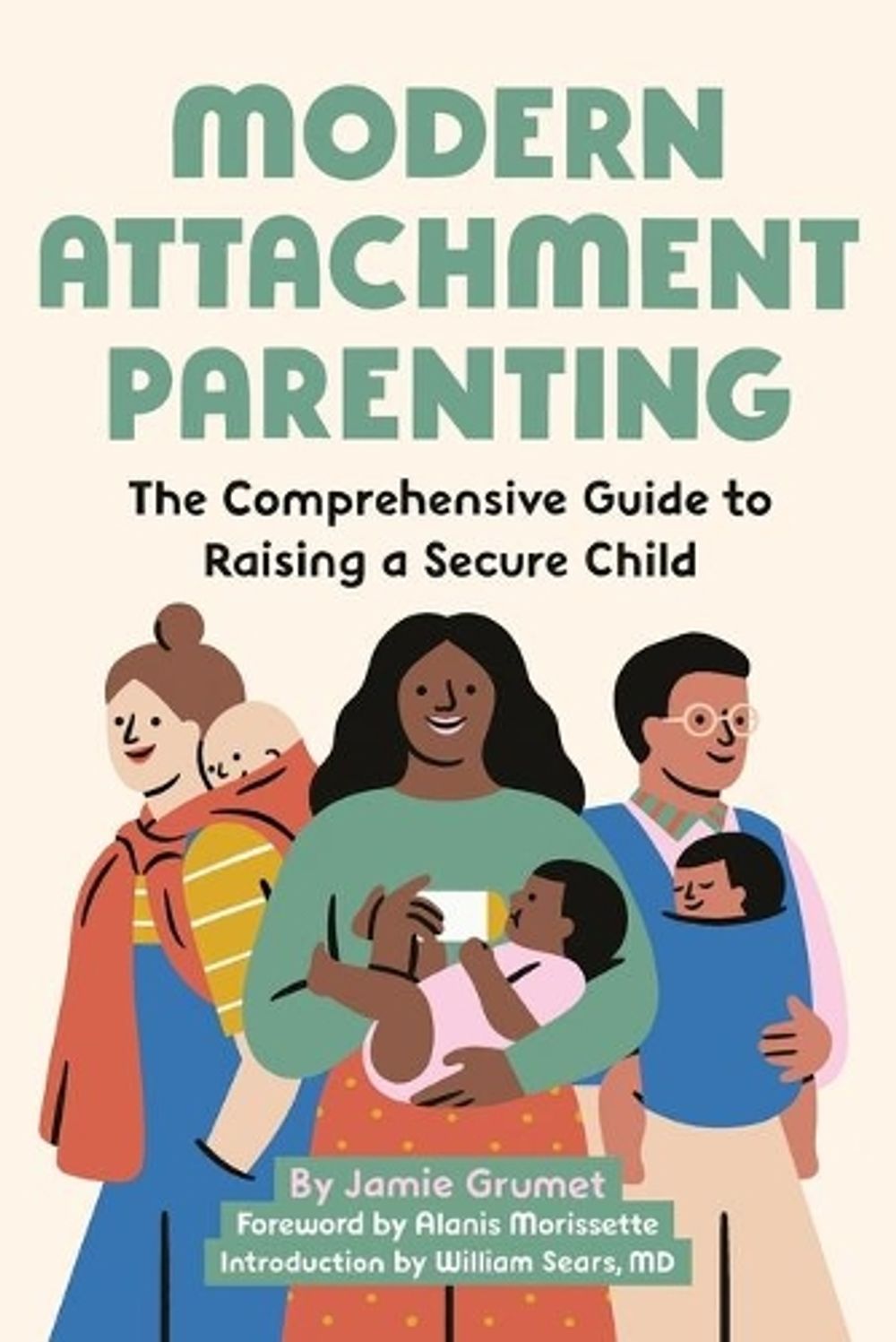 Modern Attachment Parenting by Jamie Grumet - ISBN: 9781646110360
