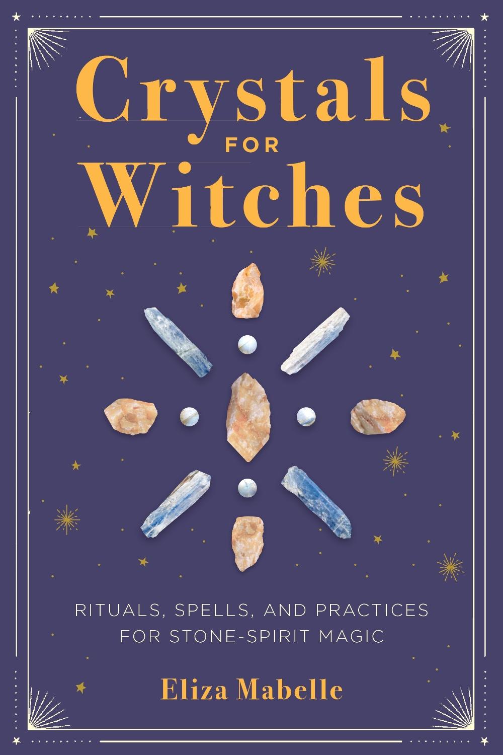 Crystals for Witches by Eliza Mabelle - ISBN: 9781646110803