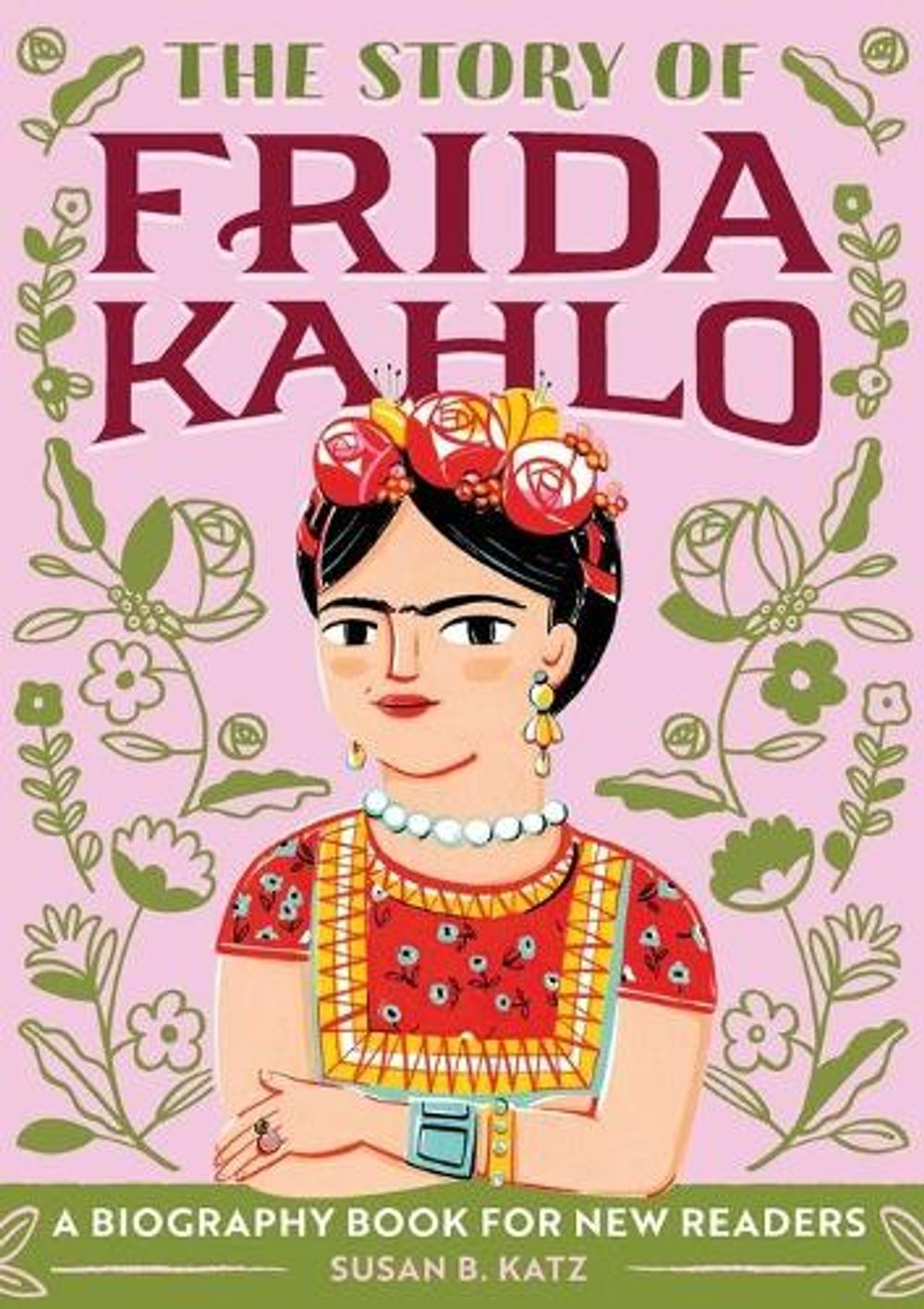 The Story of Frida Kahlo by Susan B. Katz - ISBN: 9781646111602