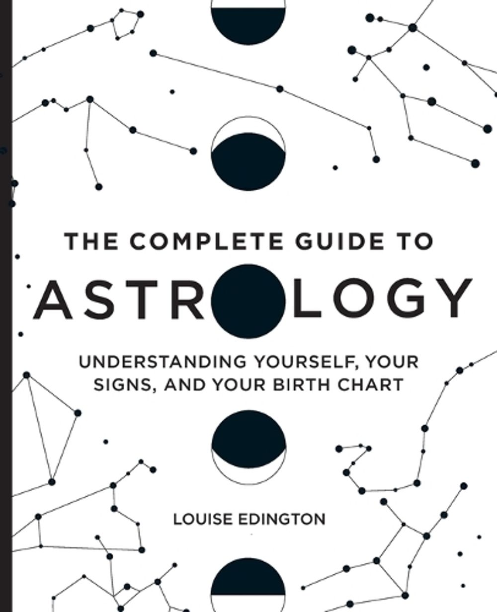 The Complete Guide to Astrology by Louise Edington - ISBN: 9781646111664