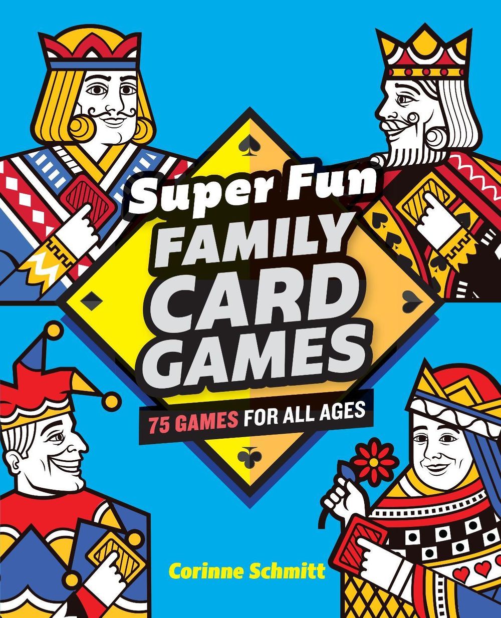 Super Fun Family Card Games by Corinne Schmitt - ISBN: 9781646111824