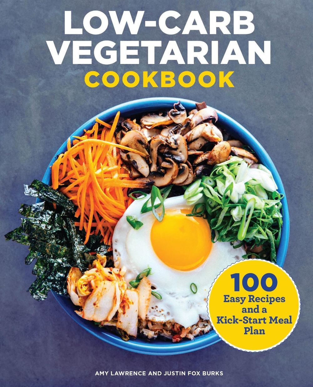 Low-Carb Vegetarian Cookbook by Amy Lawrence - ISBN: 9781646112197