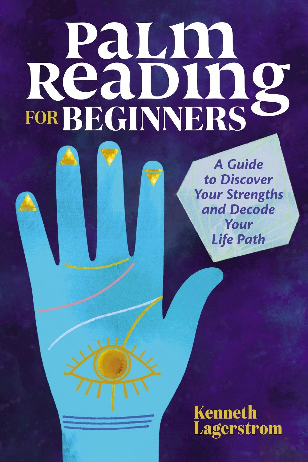 Palm Reading for Beginners, 9781646112432
