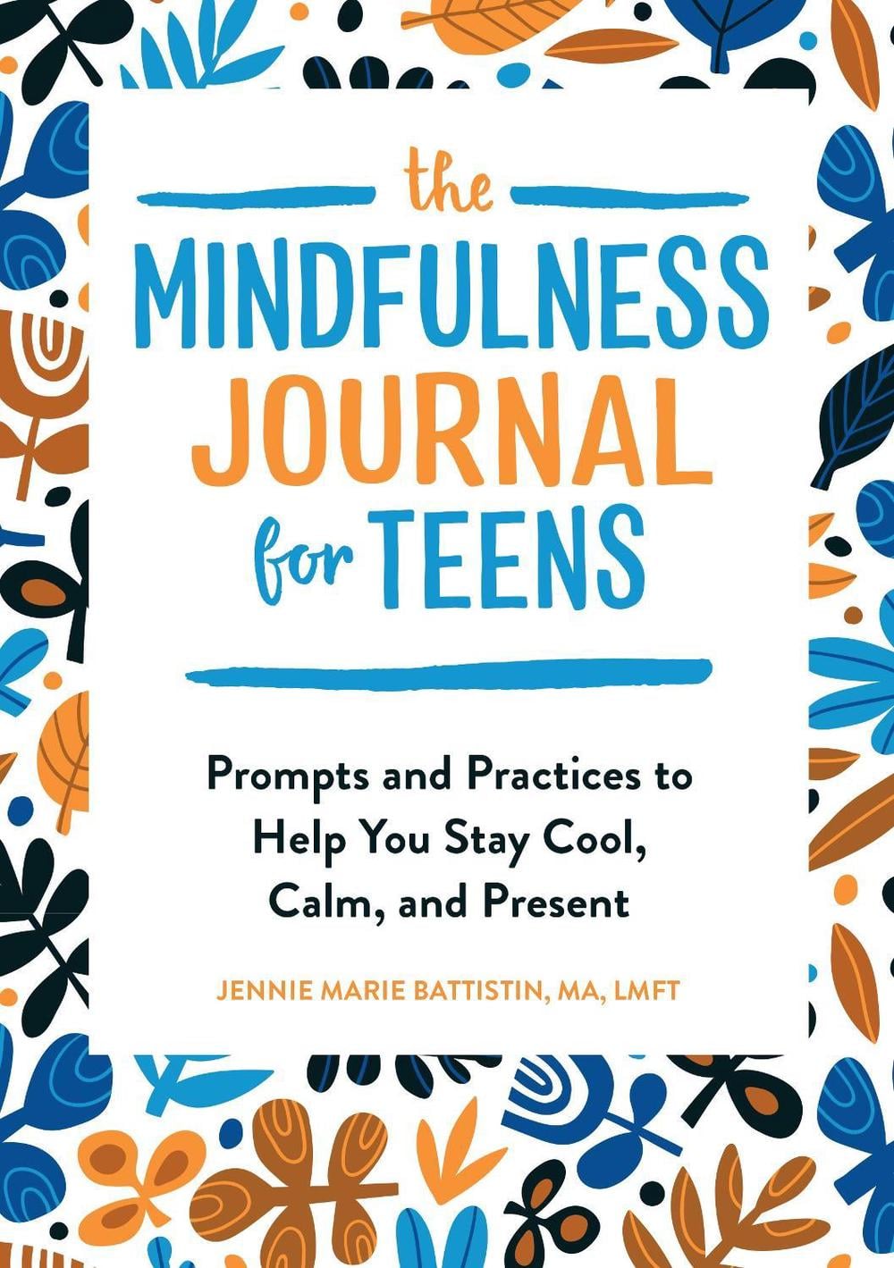 The Mindfulness Journal for Teens by Jennie Battistin - ISBN: 9781646112838