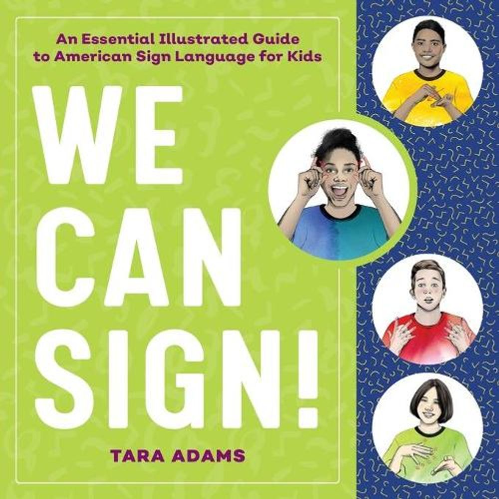 We Can Sign! by Tara Adams - ISBN: 9781646112852