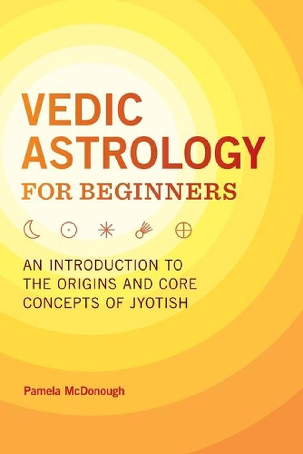 Vedic Astrology for Beginners, 9781646113071