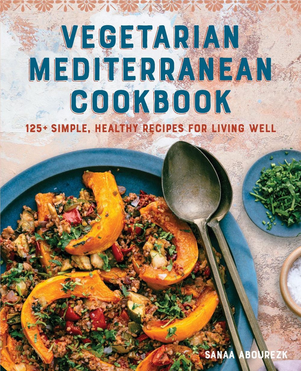 Vegetarian Mediterranean Cookbook by Sanaa Abourezk - ISBN: 9781646113941