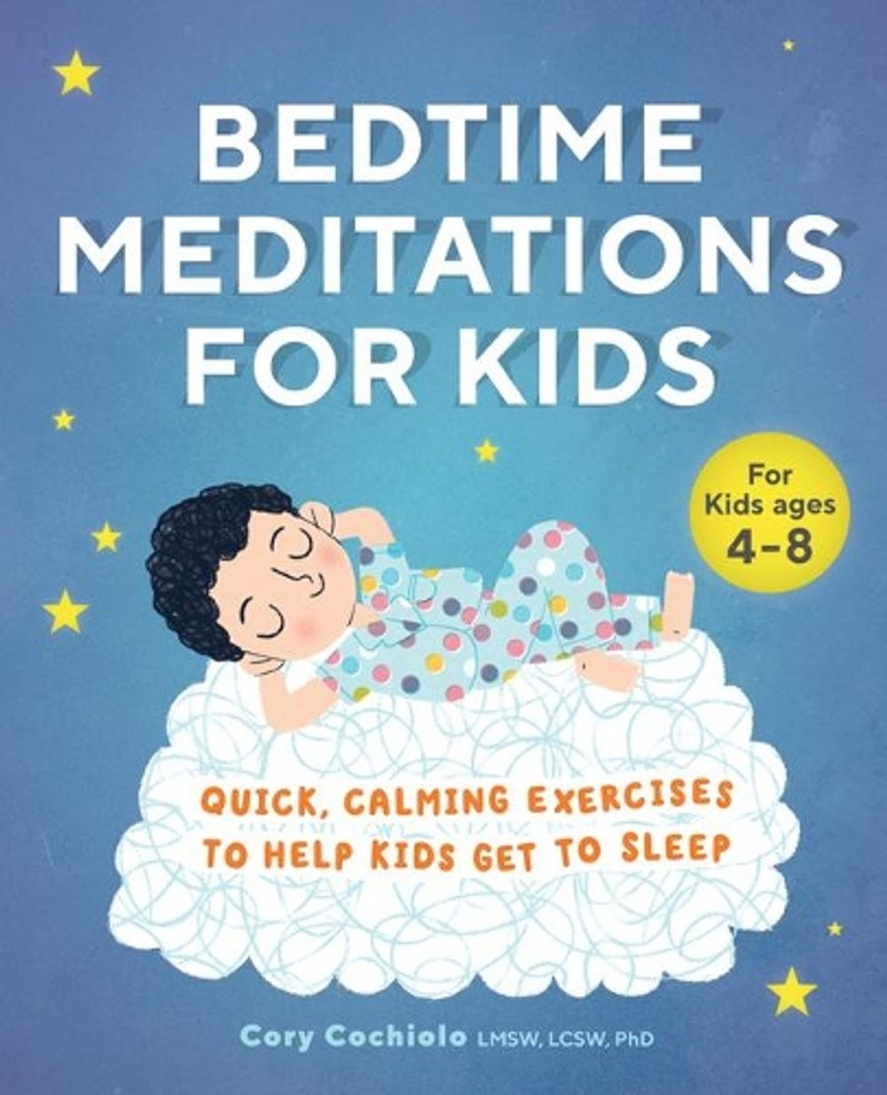 Bedtime Meditations for Kids by Cory Cochiolo - ISBN: 9781646114542