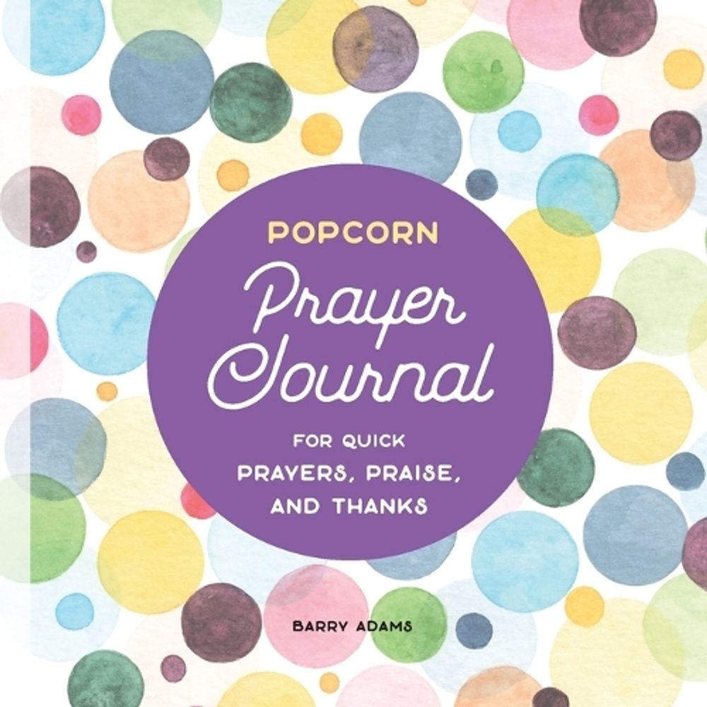 Popcorn Prayer Journal by Barry Adams - ISBN: 9781646114672