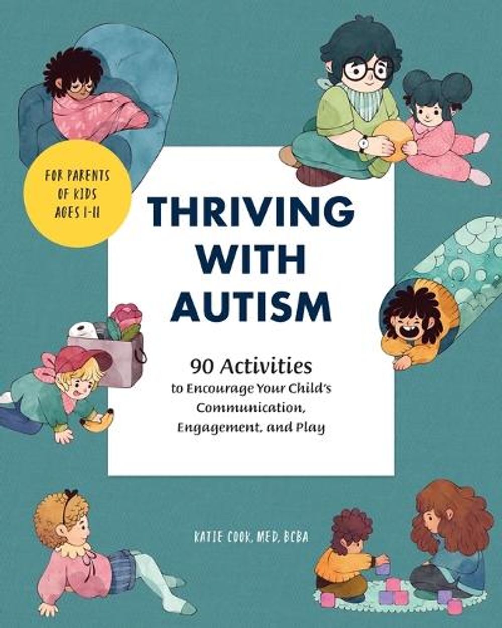 Thriving with Autism by Katie Cook MEd, BCBA - ISBN: 9781646114801