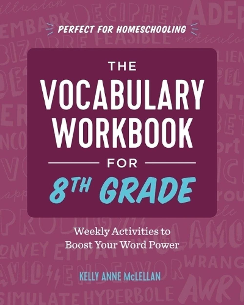 The Vocabulary Workbook for 8th Grade by Kelly Anne McLellan - ISBN: 9781646115105