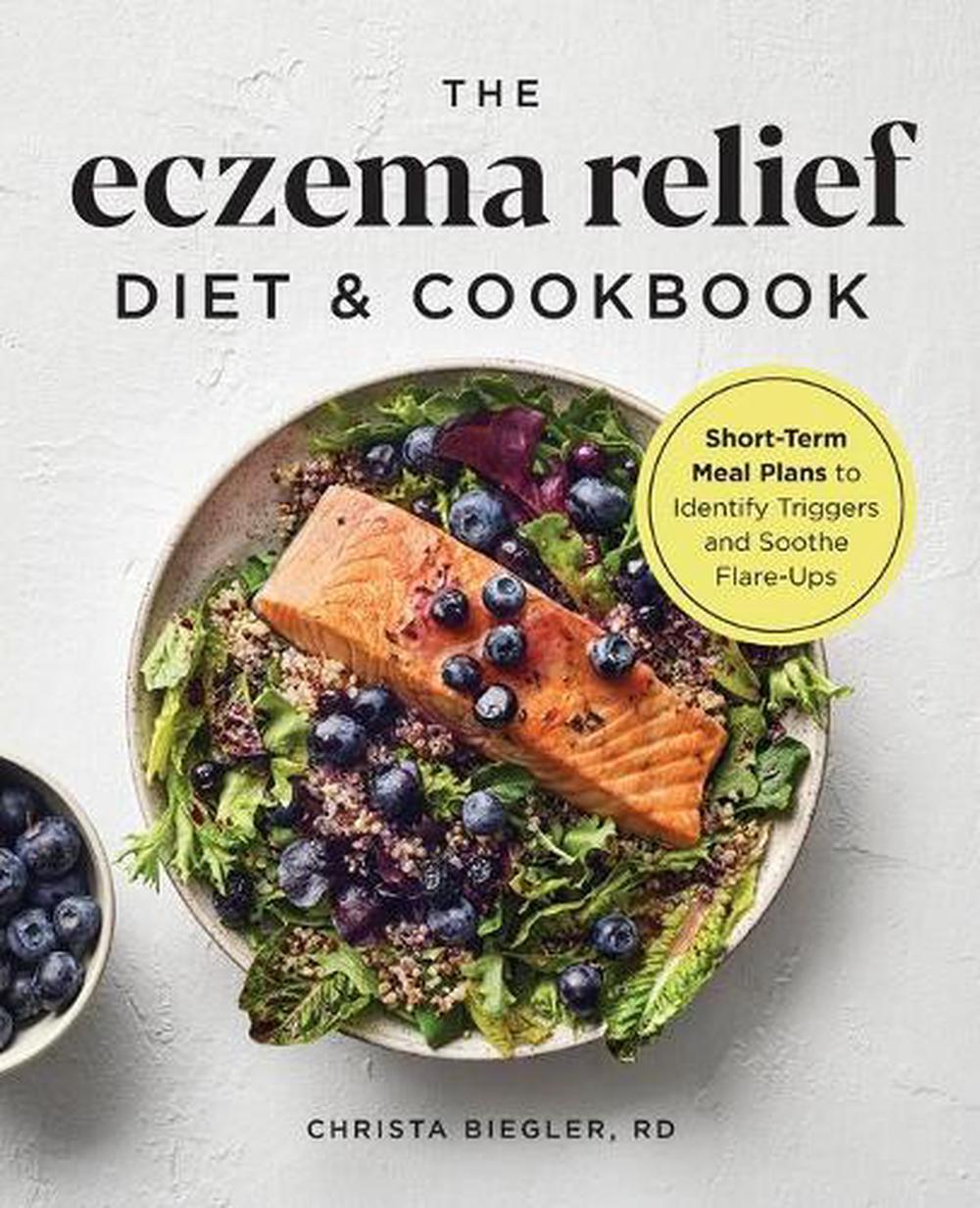 The Eczema Relief Diet & Cookbook, 9781646115150