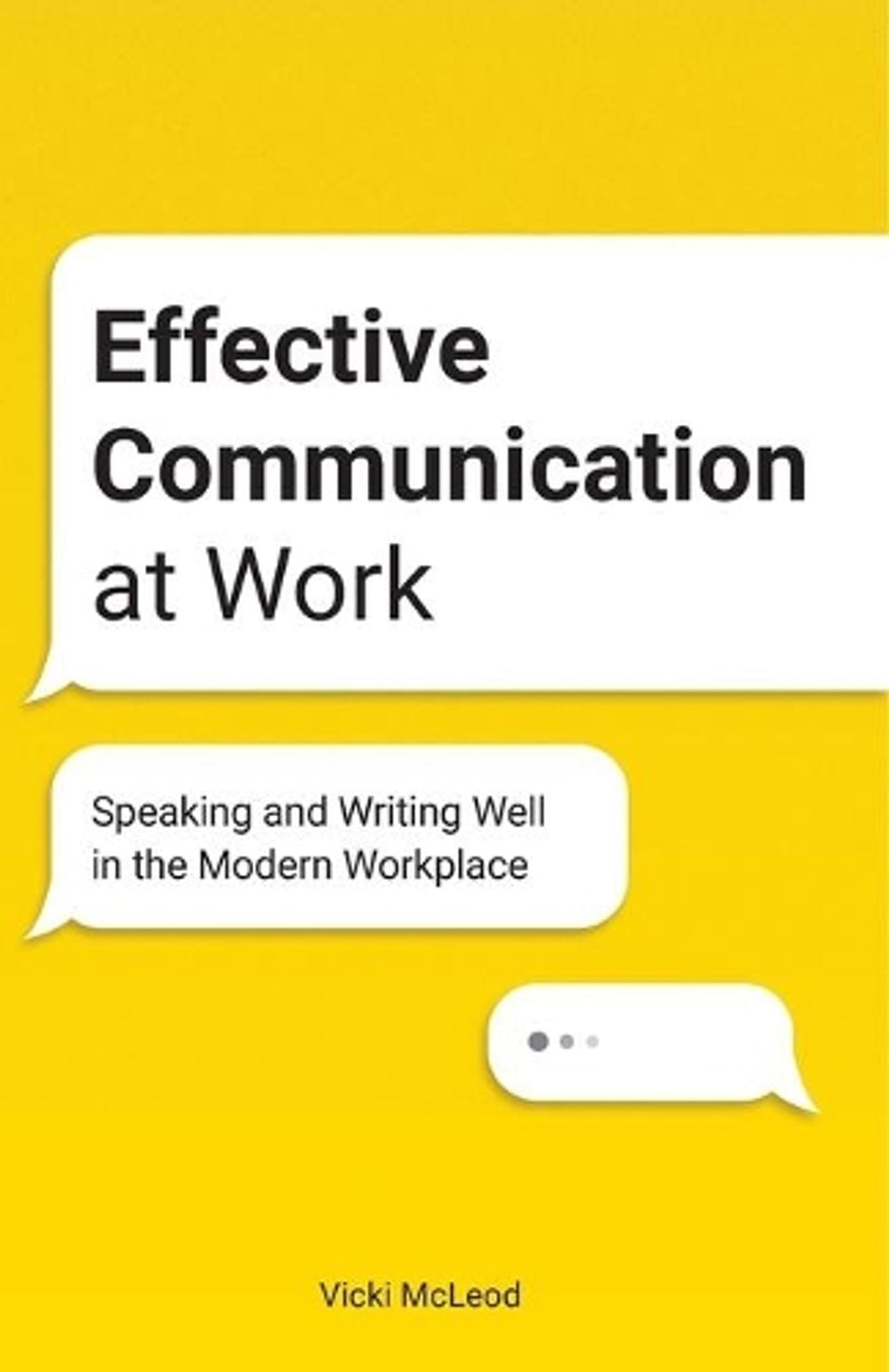 Effective Communication at Work by Vicki McLeod - ISBN: 9781646115914