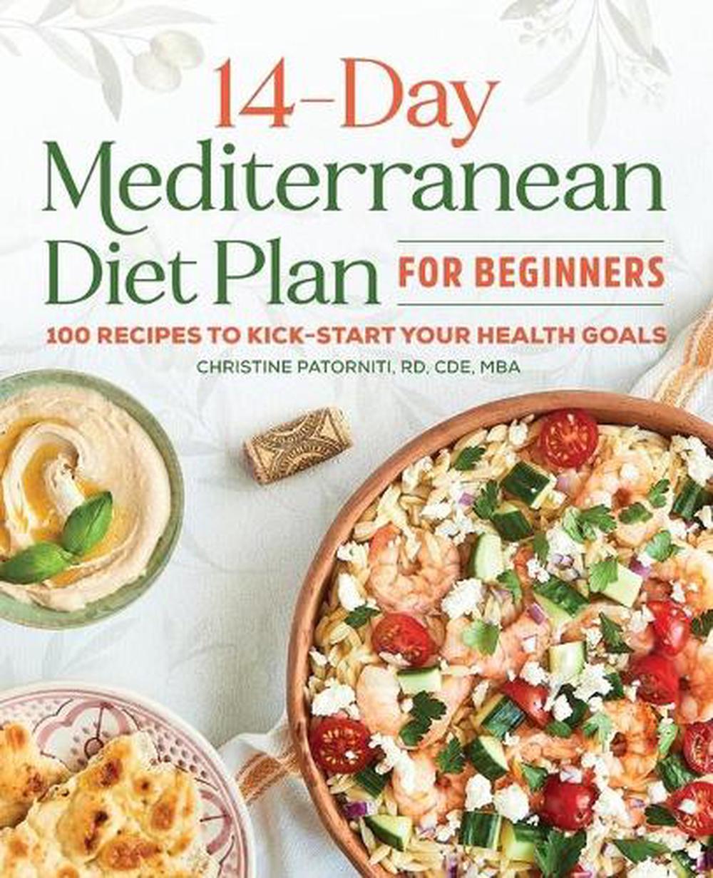 The 14-Day Mediterranean Diet Plan for Beginners, 9781646116003