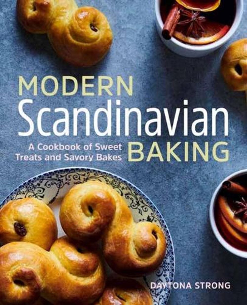 Modern Scandinavian Baking by Daytona Strong - ISBN: 9781646116188