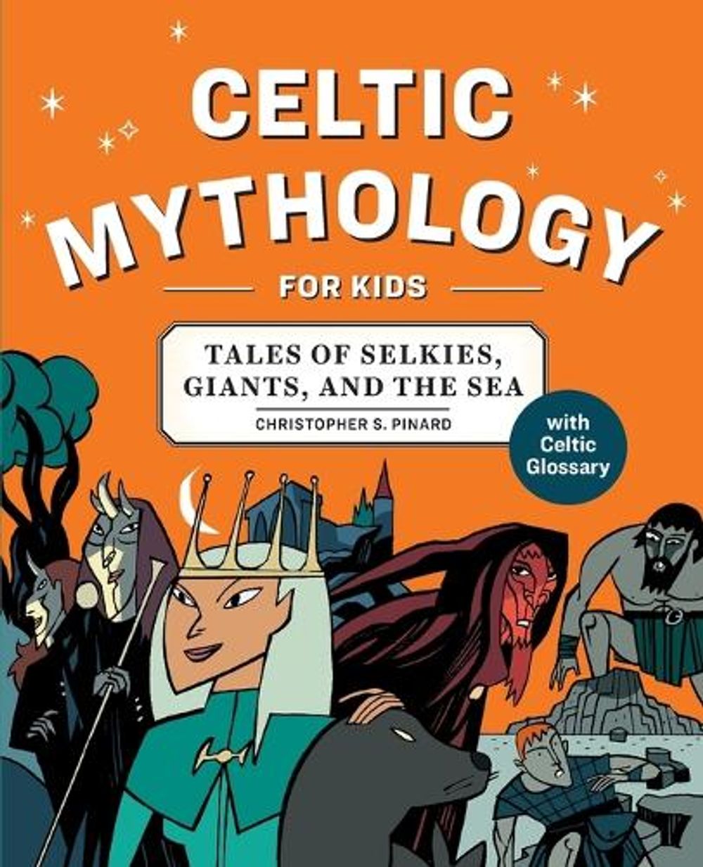 Celtic Mythology for Kids by Chris Pinard - ISBN: 9781646116263