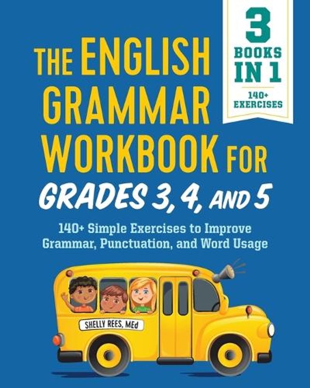 The English Grammar Workbook for Grades 3, 4, and 5 by Shelly Rees MEd - ISBN: 9781646116355