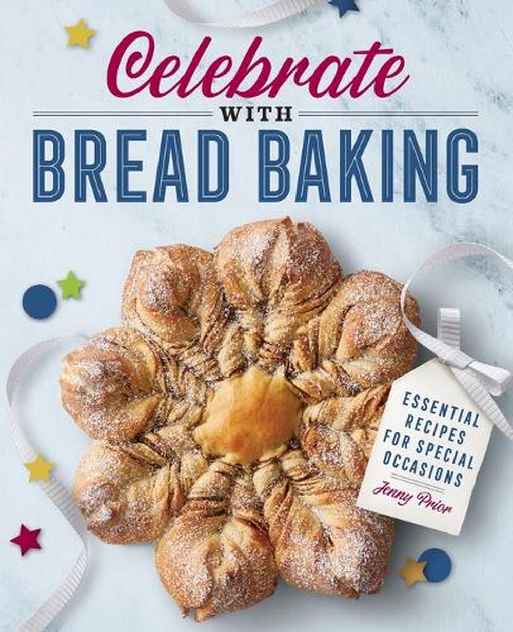 Celebrate with Bread Baking by Jenny Prior - ISBN: 9781646116362