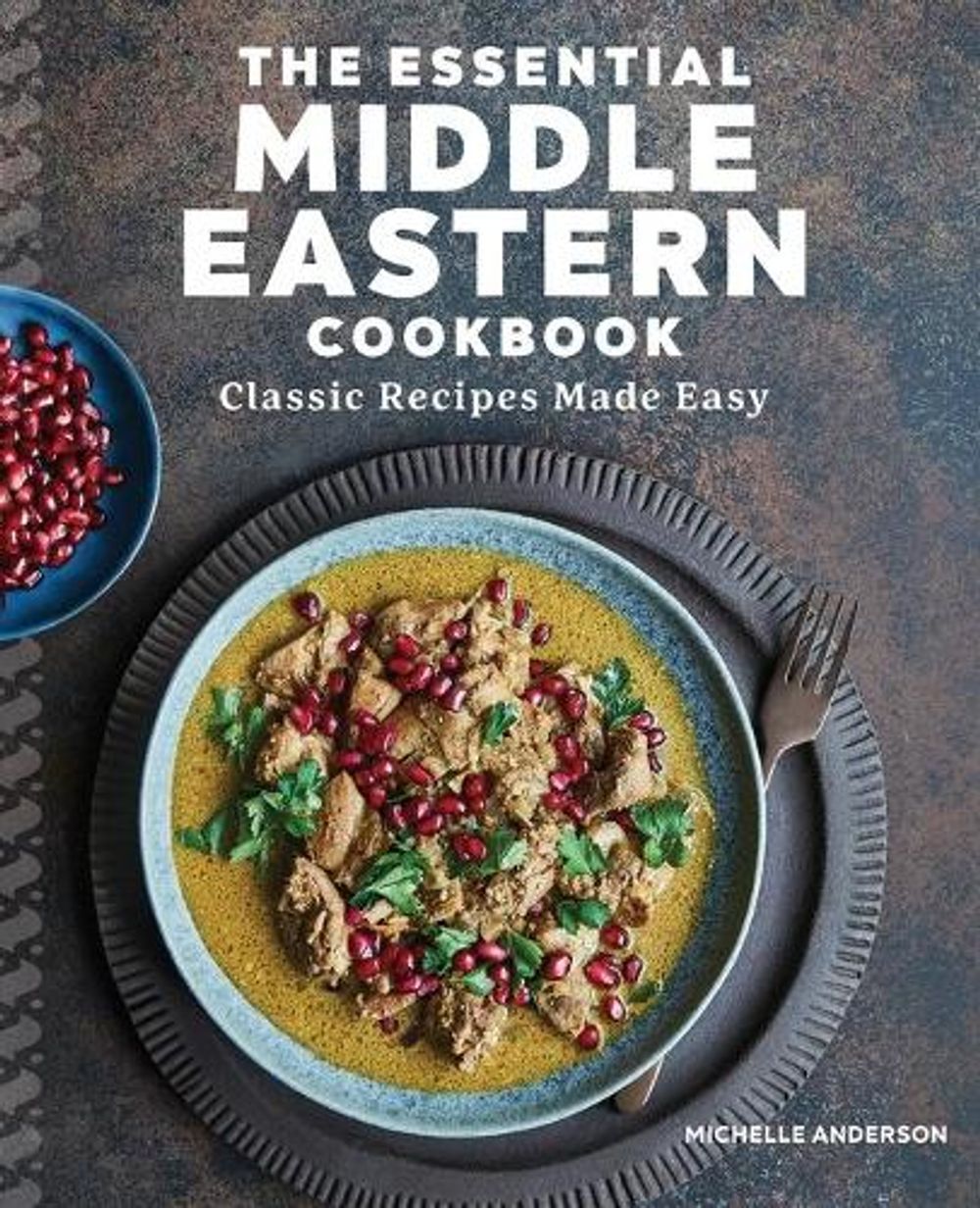 The Essential Middle Eastern Cookbook by Michelle Anderson - ISBN: 9781646116386