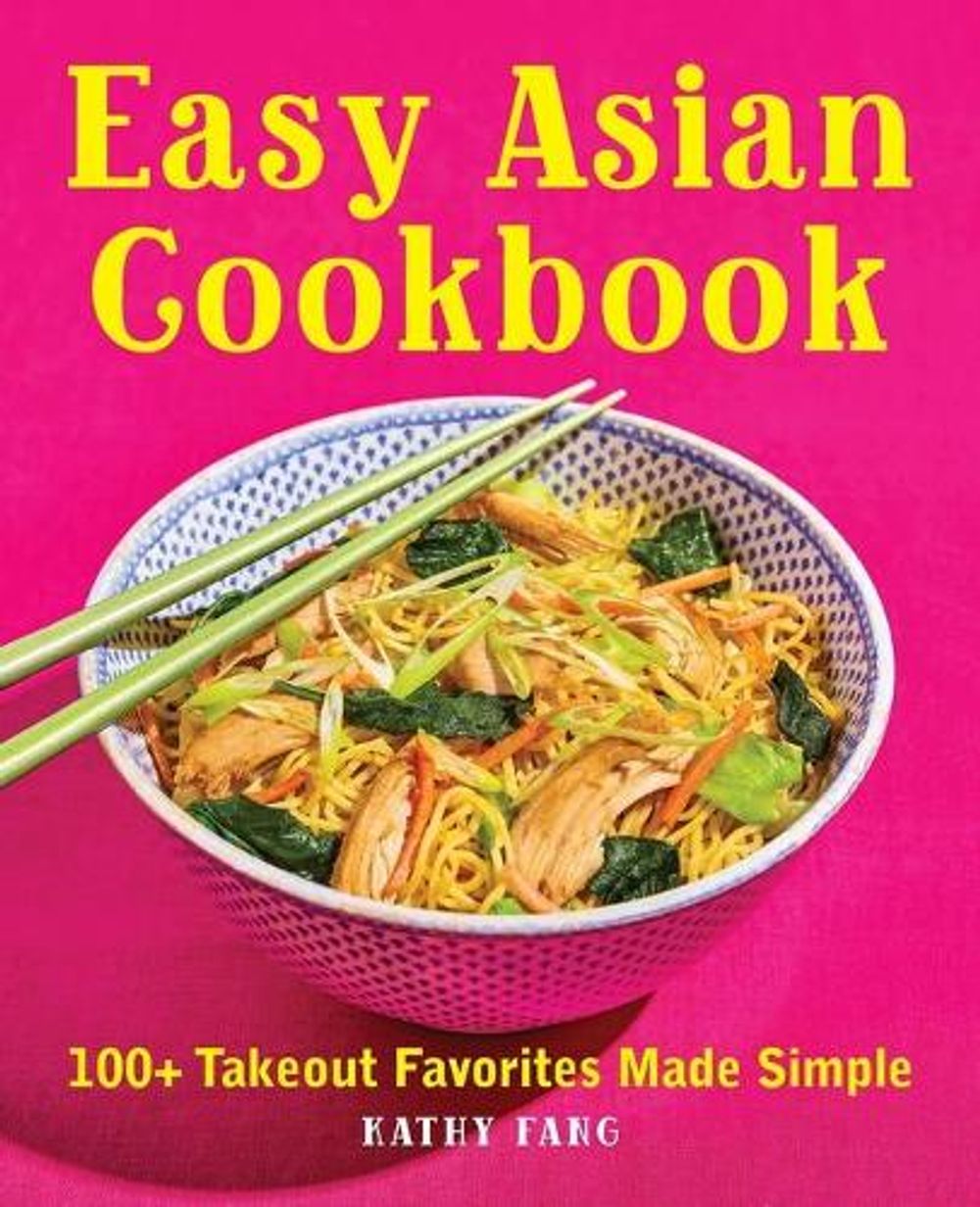 Easy Asian Cookbook by Kathy Fang - ISBN: 9781646116706