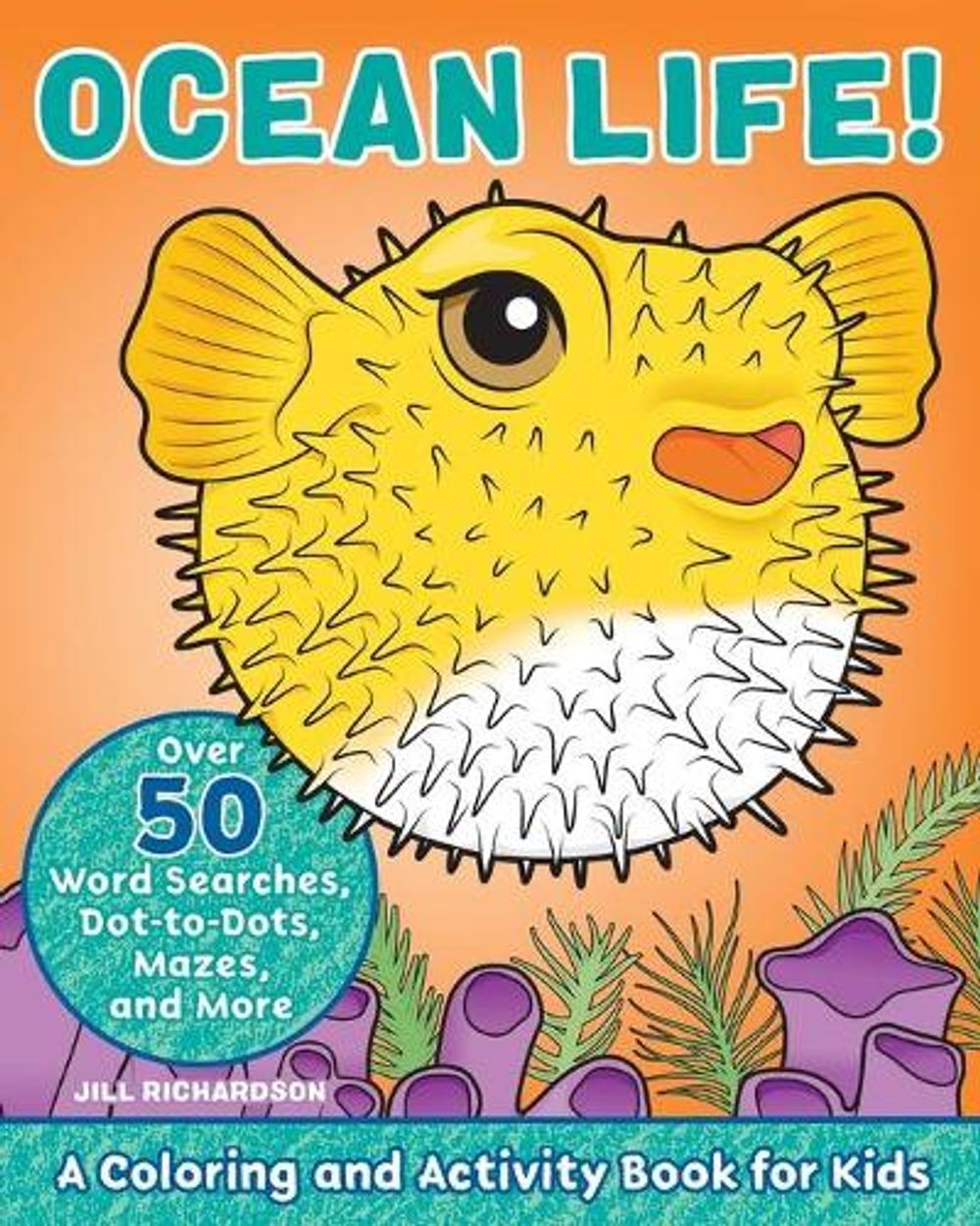 Ocean Life! by Jill Richardson - ISBN: 9781646116911