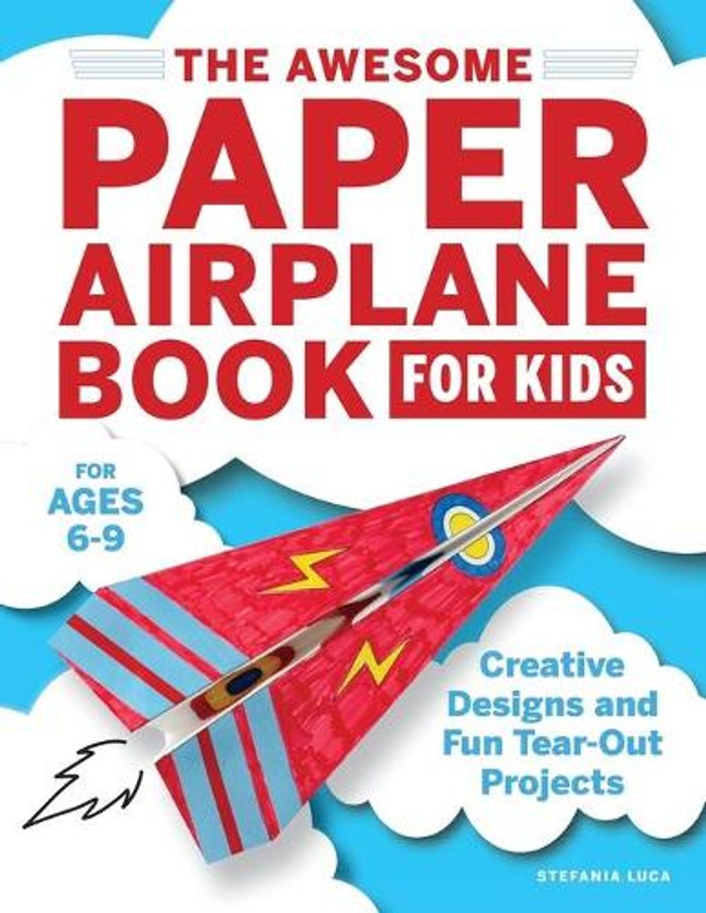 The Awesome Paper Airplane Book for Kids by Stefania Luca - ISBN: 9781646116935