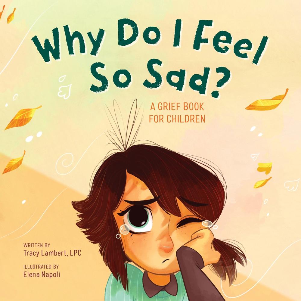 Why Do I Feel So Sad? by Elena Napoli - ISBN: 9781646117130