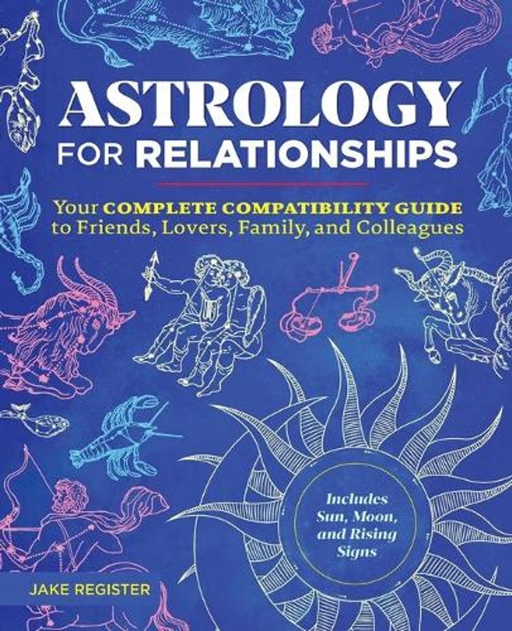 Astrology for Relationships by Jake Register - ISBN: 9781646117451