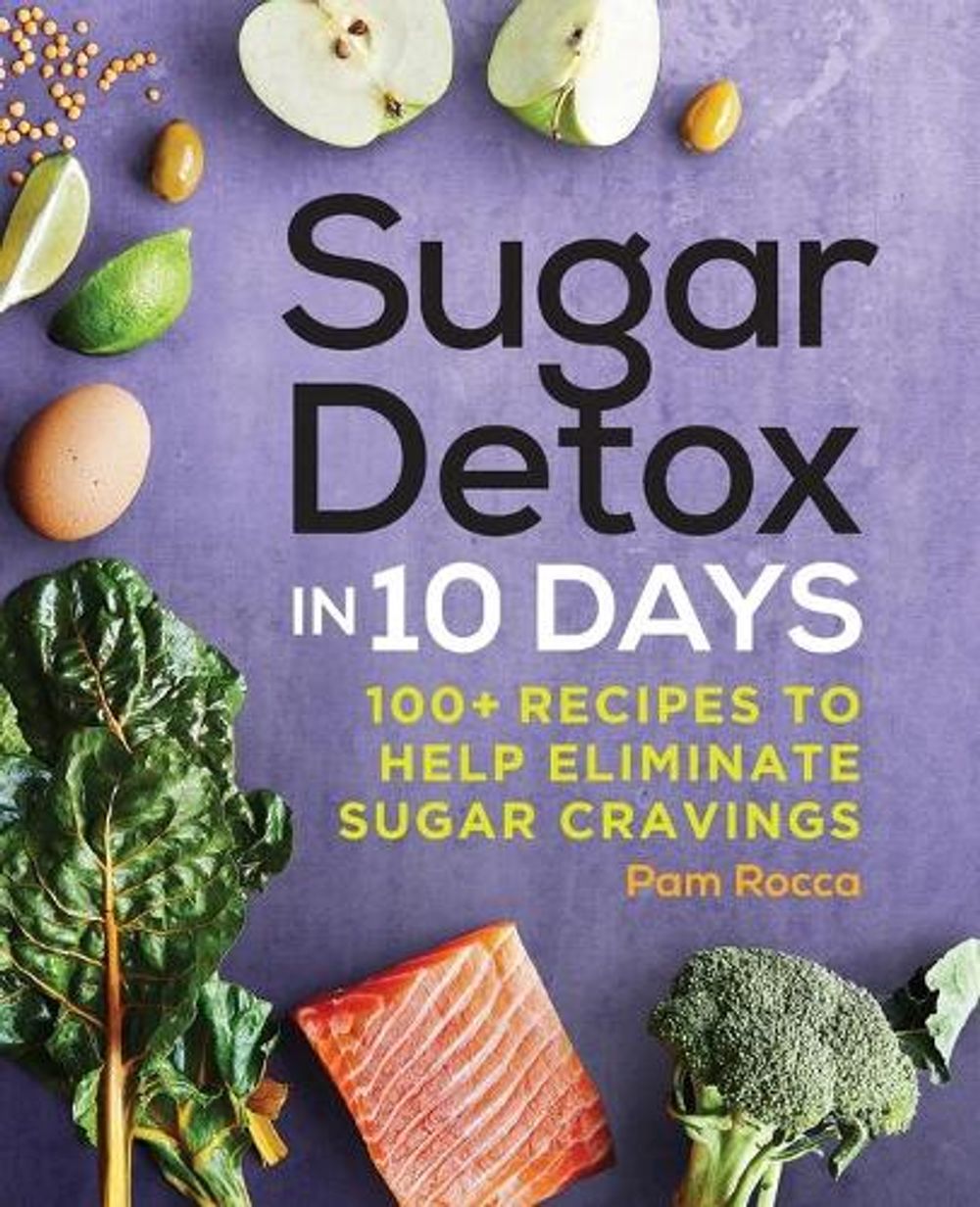 Sugar Detox in 10 Days by Pam Rocca - ISBN: 9781646117529