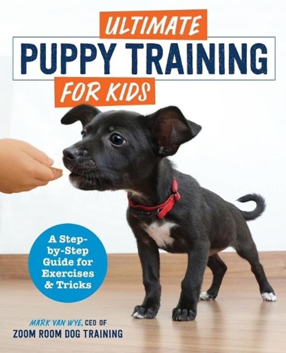 Ultimate Puppy Training for Kids by Mark Van Wye - ISBN: 9781646118656