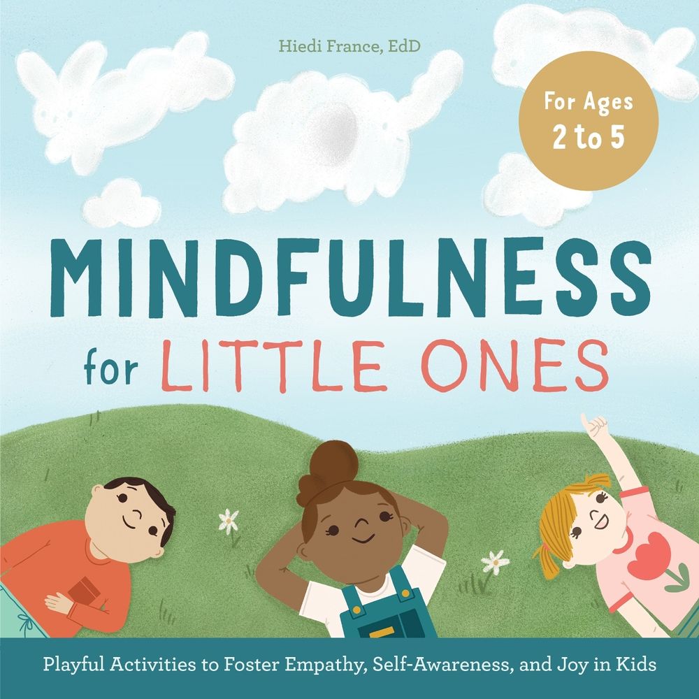 Mindfulness for Little Ones by Hiedi France - ISBN: 9781646118823