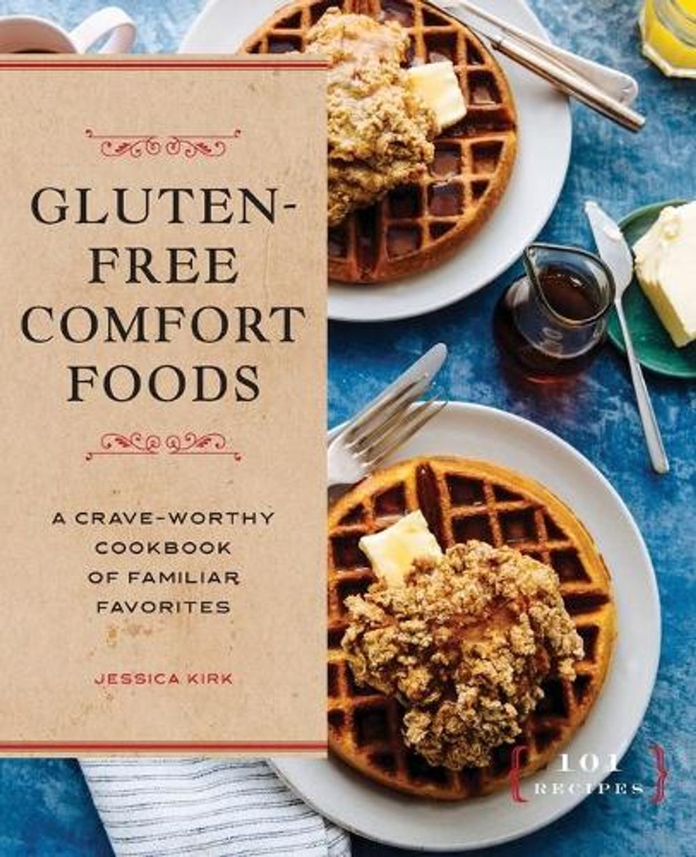 Gluten-Free Comfort Foods by Jessica Kirk - ISBN: 9781646118908