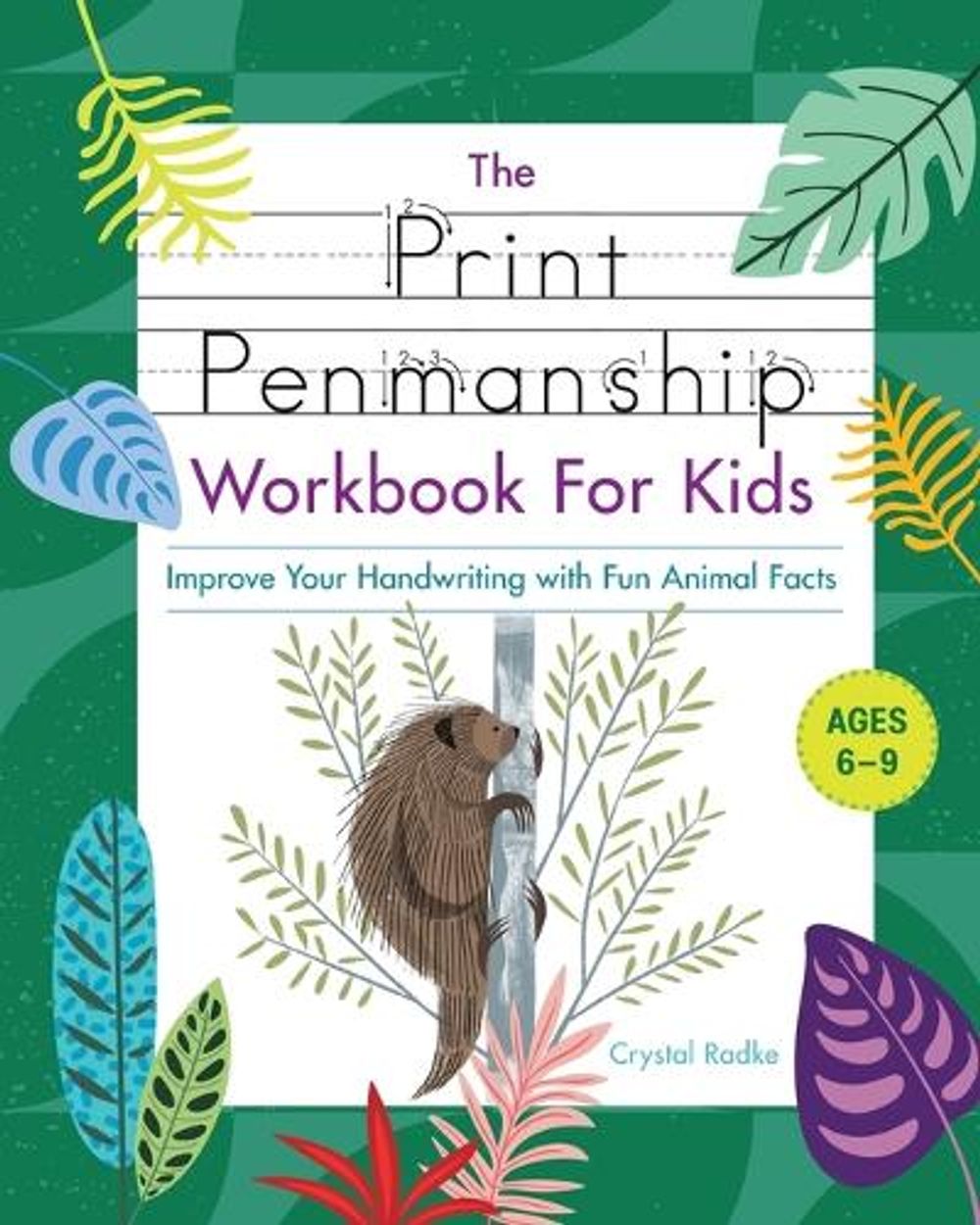 The Print Penmanship Workbook for Kids by Crystal Radke - ISBN: 9781646119219