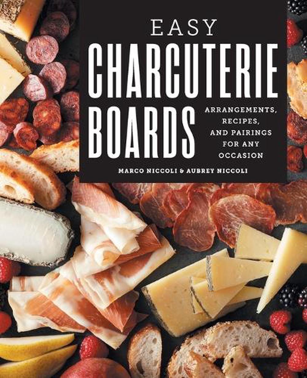 Easy Charcuterie Boards by Marco Niccoli - ISBN: 9781646119622