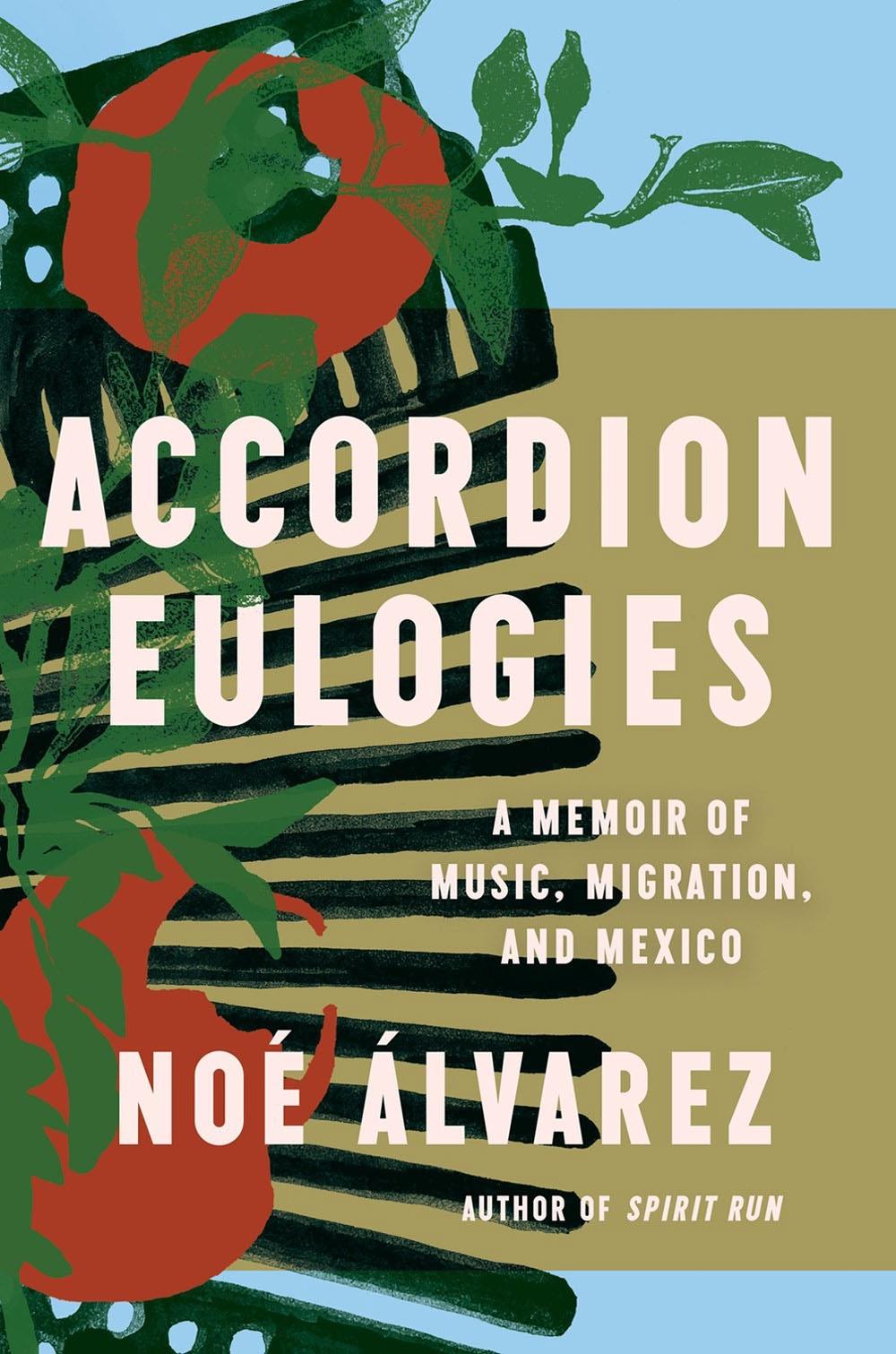 Accordion Eulogies by Noe Alvarez - ISBN: 9781646222735
