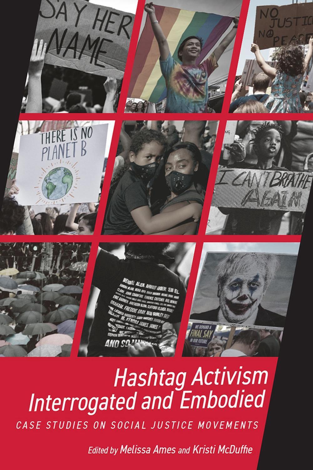 Hashtag Activism Interrogated and Embodied, 9781646423170