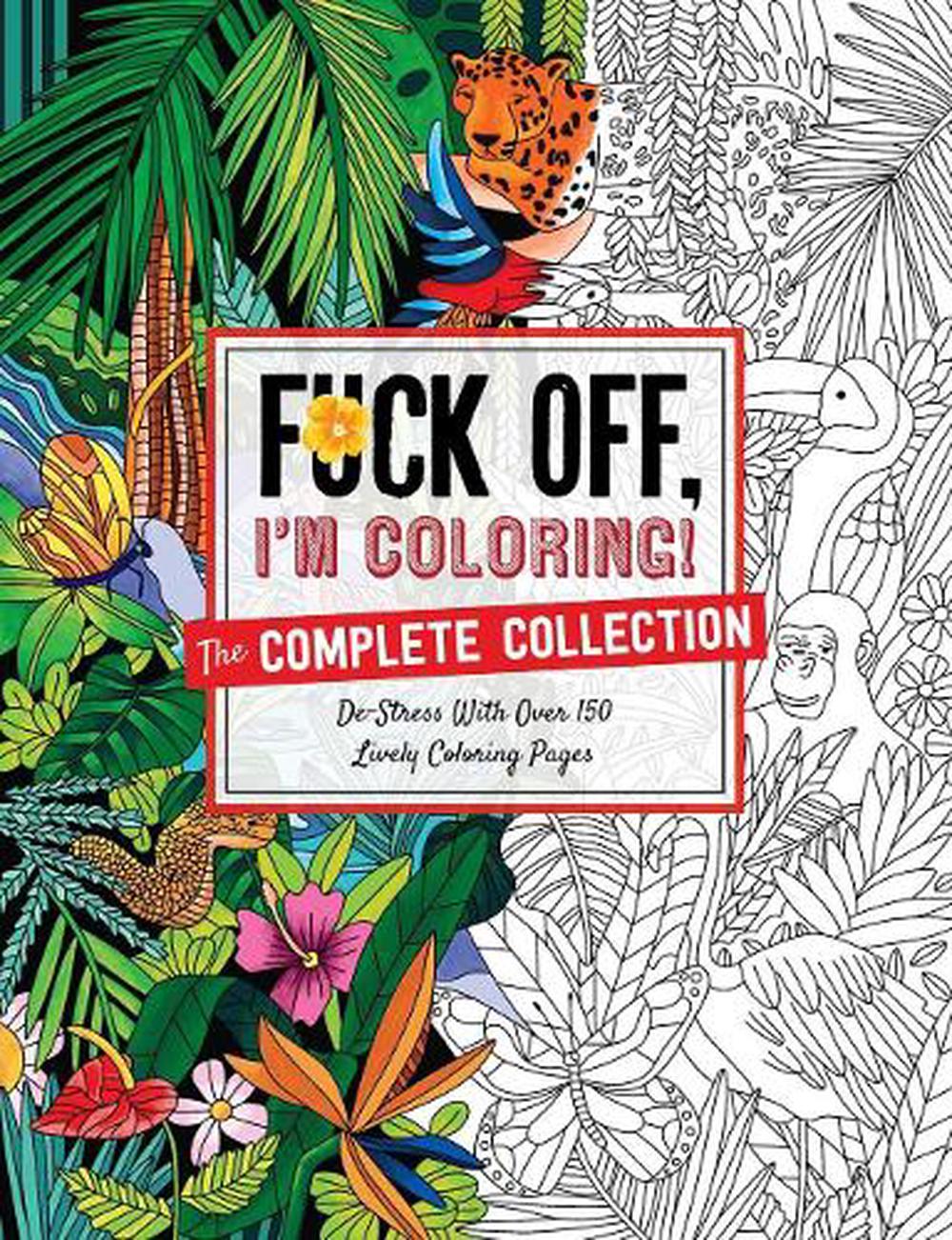 Fuck Off Im Coloring The Complete Collection Buy Online At The Nile 