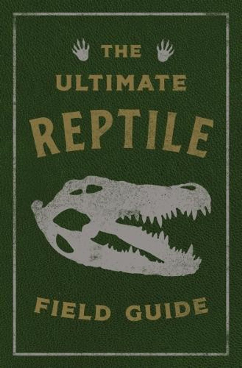 The Ultimate Reptile Field Guide by Applesauce Press - ISBN: 9781646434008