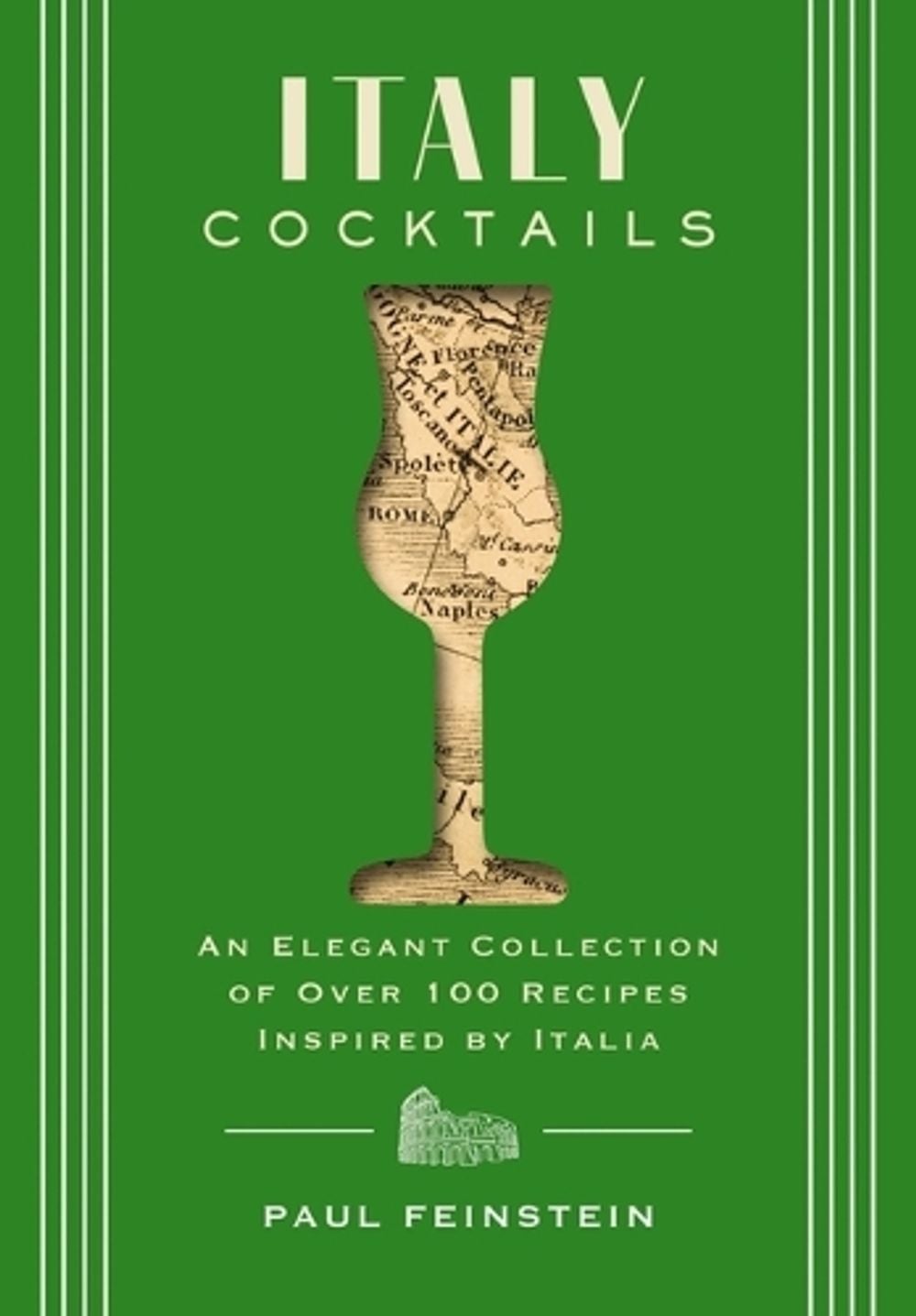 Italy Cocktails by Paul Feinstein - ISBN: 9781646434480