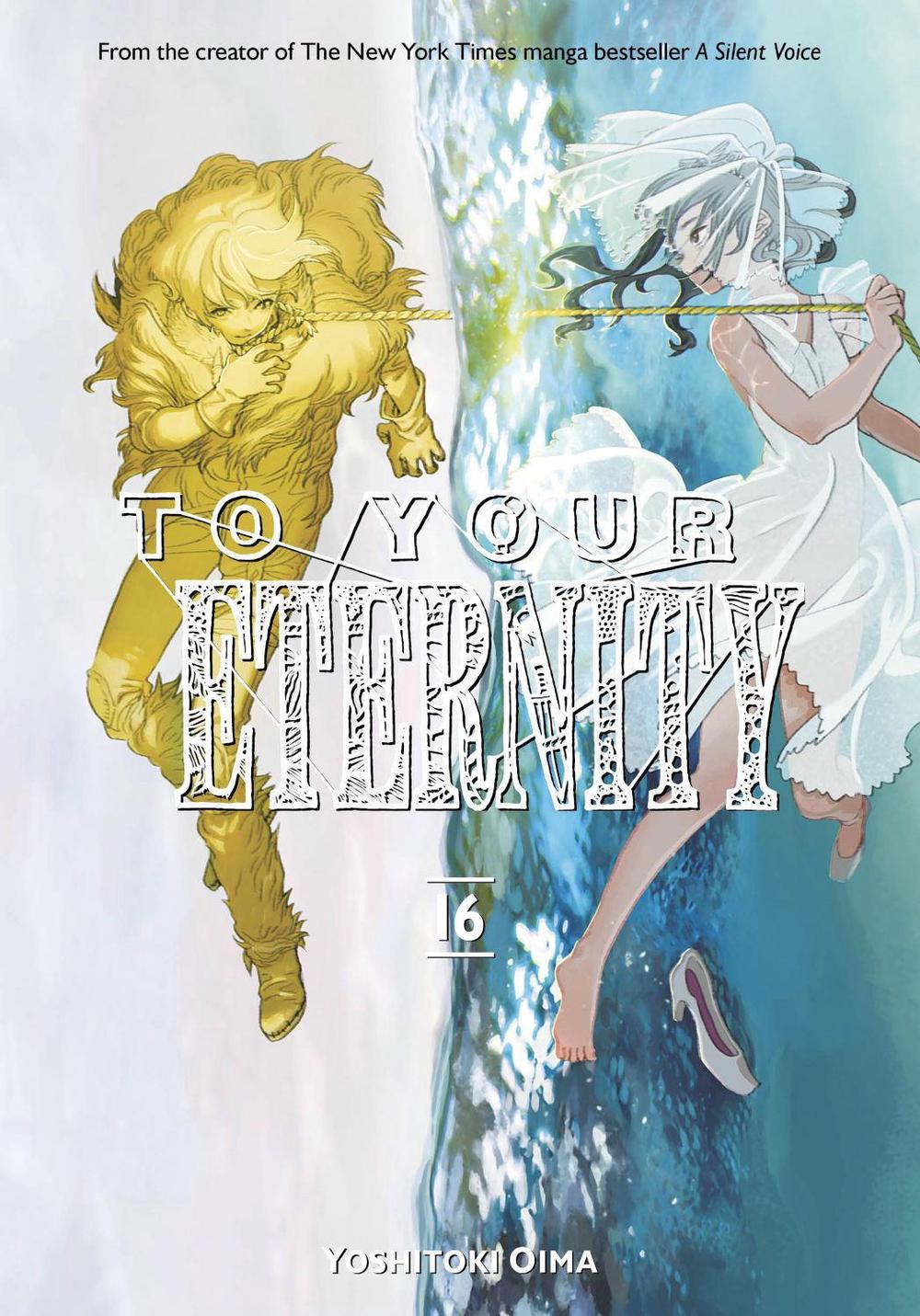 To Your Eternity 16 by Yoshitoki Oima - ISBN: 9781646513123