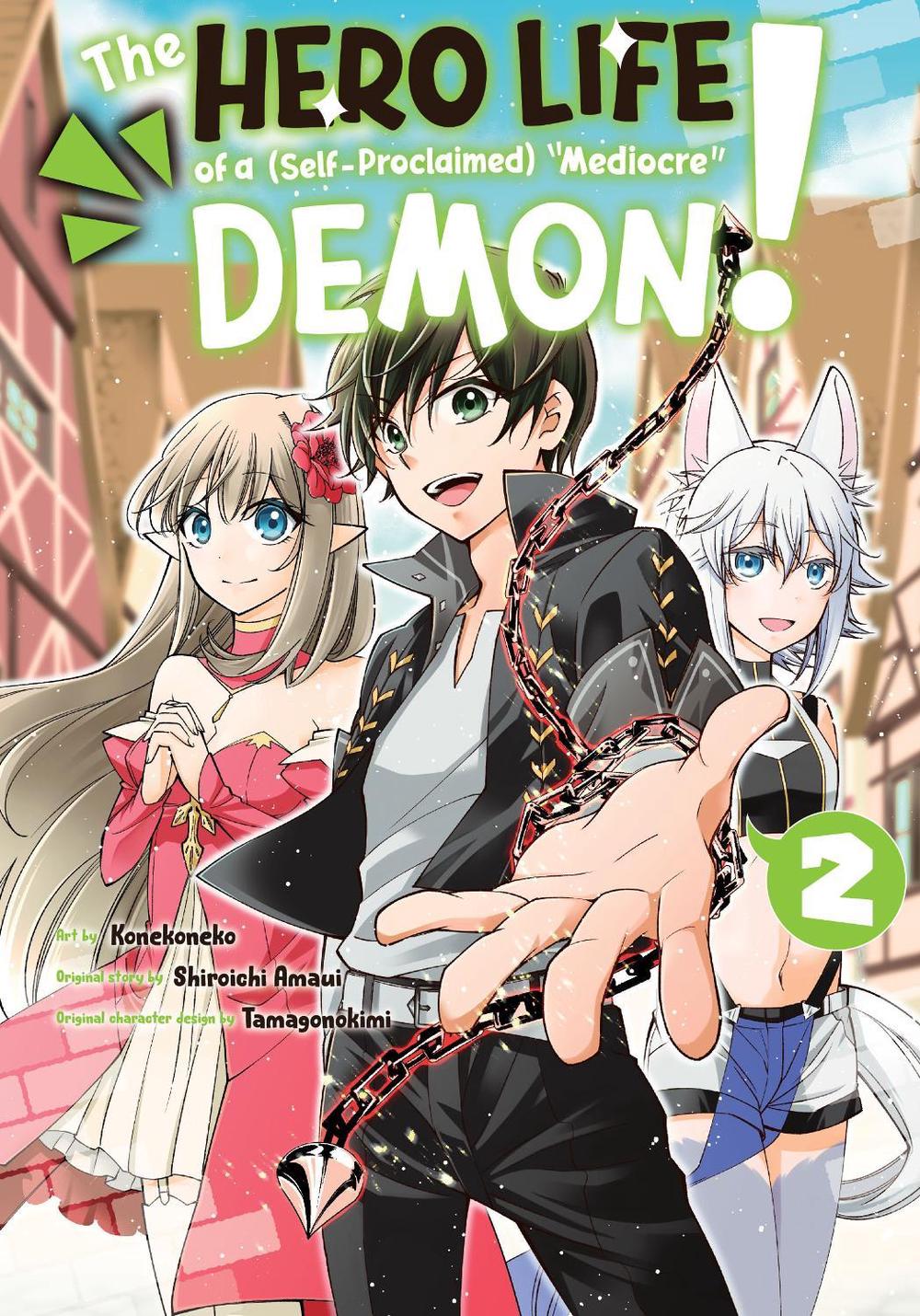 The Hero Life of a (Self-Proclaimed) Mediocre Demon! 2 by Shiroichi Amaui - ISBN: 9781646513352