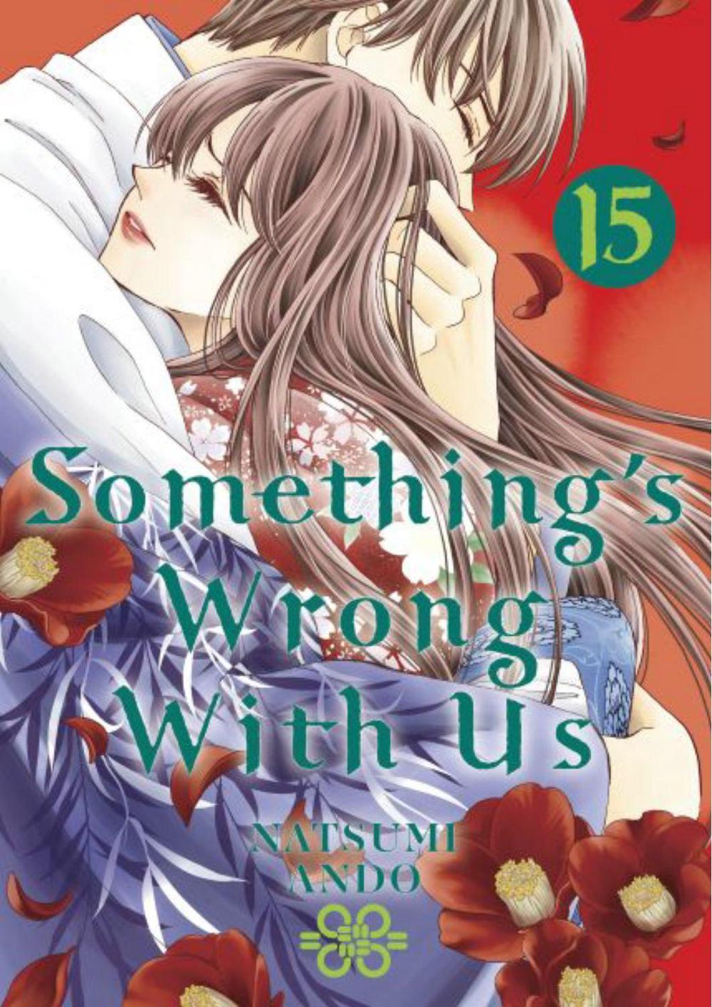 Something's Wrong With Us 15 by Natsumi Ando - ISBN: 9781646514731