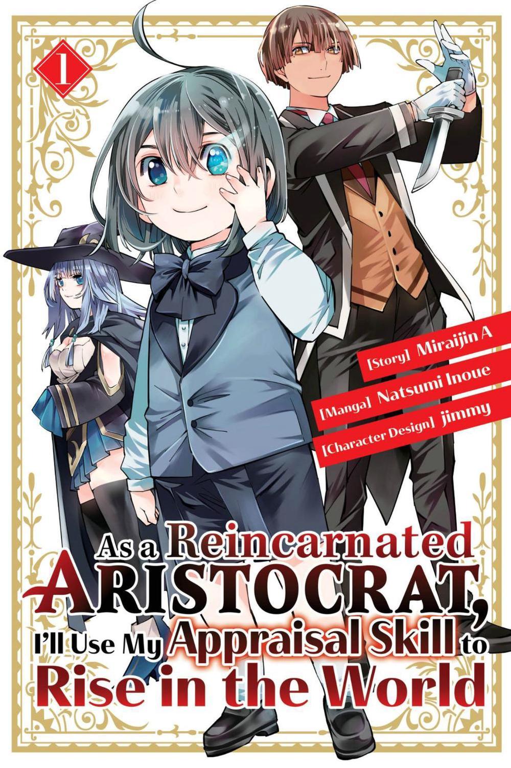 As a Reincarnated Aristocrat, I'll Use My Appraisal Skill to Rise in the World 1 (manga) by Natsumi Inoue - ISBN: 9781646515127